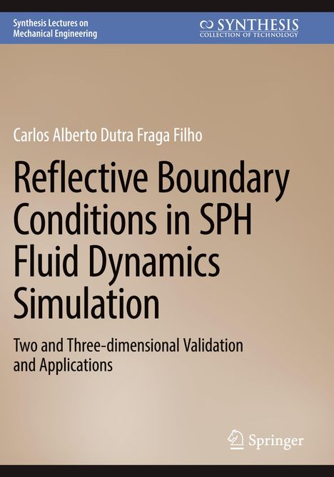„Reflective Boundary Conditions in SPH Fluid Dynamics Simulation“ von Carlos Alberto Dutra Fraga Filho, Springer-Logo unten.