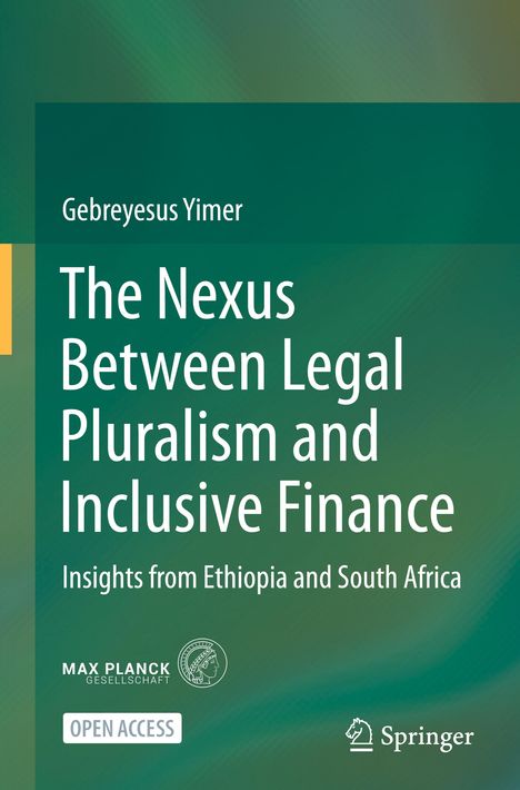 Gebreyesus Yimer: The Nexus Between Legal Pluralism and Inclusive Finance, Buch