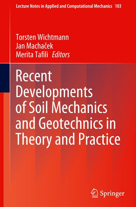 Recent Developments of Soil Mechanics and Geotechnics in Theory and Practice, Buch