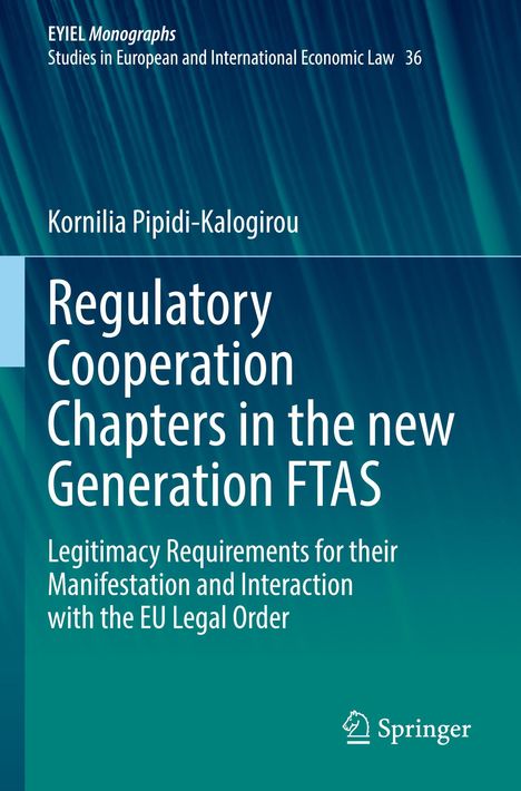 Buchcover: Titel über regulatorische Kooperation in FTAs von Kornilia Pipidi-Kalogirou. Blau-grüner Hintergrund. Springer-Logo.