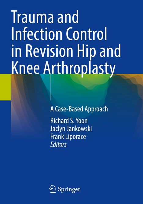 "Trauma and Infection Control in Revision Hip and Knee Arthroplasty" steht groß auf blauem Hintergrund. Unten: "Springer"-Logo.