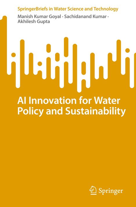 Manish Kumar Goyal: AI Innovation for Water Policy and Sustainability, Buch