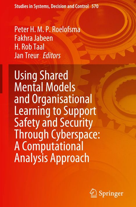 Using Shared Mental Models and Organisational Learning to Support Safety and Security Through Cyberspace: A Computational Analysis Approach, Buch