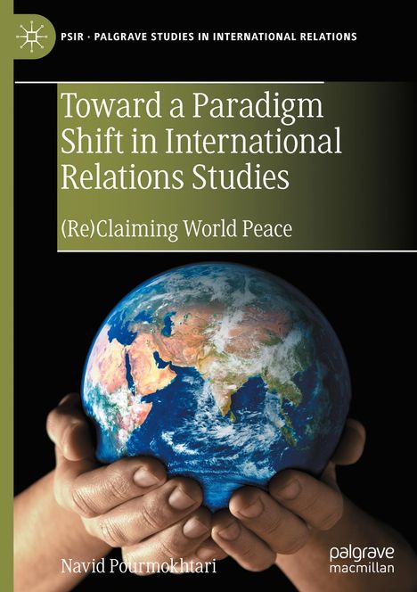 Navid Pourmokhtari: Toward a Paradigm Shift in International Relations Studies, Buch