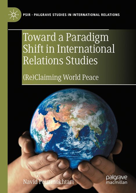 „Toward a Paradigm Shift in International Relations Studies“; Hände halten Erdkugel.