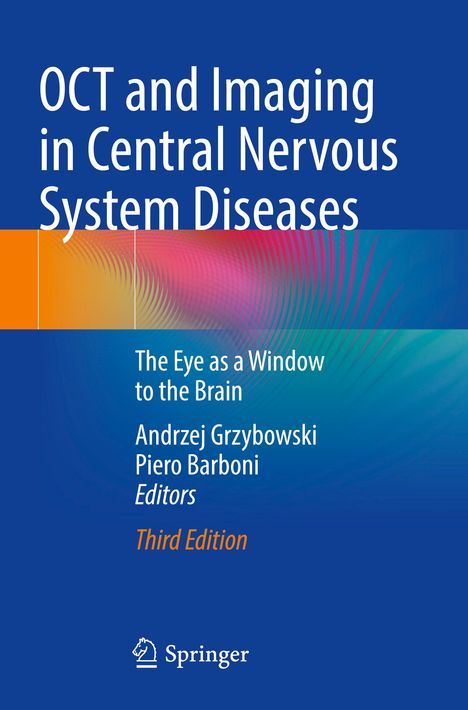 "OCT and Imaging in Central Nervous System Diseases. The Eye as a Window to the Brain. Andrzej Grzybowski, Piero Barboni."