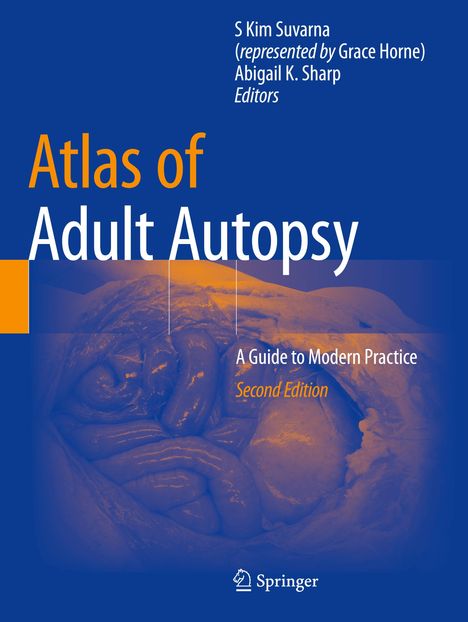 Text: "Atlas of Adult Autopsy", "A Guide to Modern Practice", "Second Edition", "Editors: S Kim Suvarna, Abigail K. Sharp". 

Illustration: Anatomisches Motiv.
