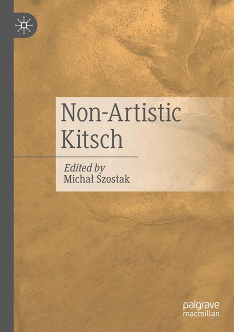 Text: "Non-Artistic Kitsch. Edited by Michał Szostak." Hintergrund in erdfarbenem, strukturiertem Muster. Links oben ein einfaches Logo.
