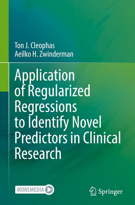 Aeilko H. Zwinderman: Application of Regularized Regressions to Identify Novel Predictors in Clinical Research, Buch