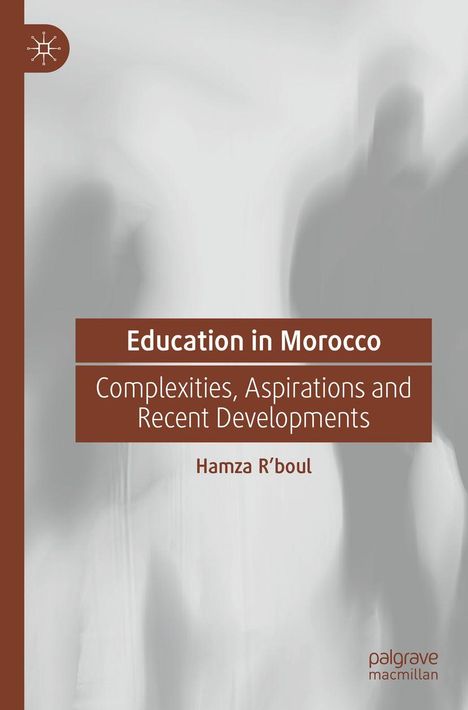 „Education in Morocco“ steht zentral, darunter „Complexities, Aspirations and Recent Developments“. Verwaschener Hintergrund.