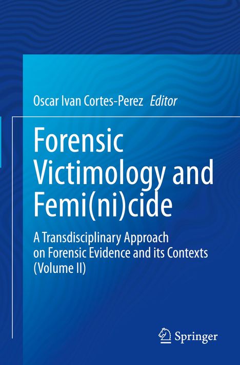 Forensic Victimology and Femi(ni)cide. Blauer Hintergrund. Springer-Logo unten rechts.