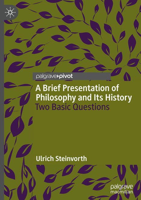 Ulrich Steinvorth: A Brief Presentation of Philosophy and Its History, Buch