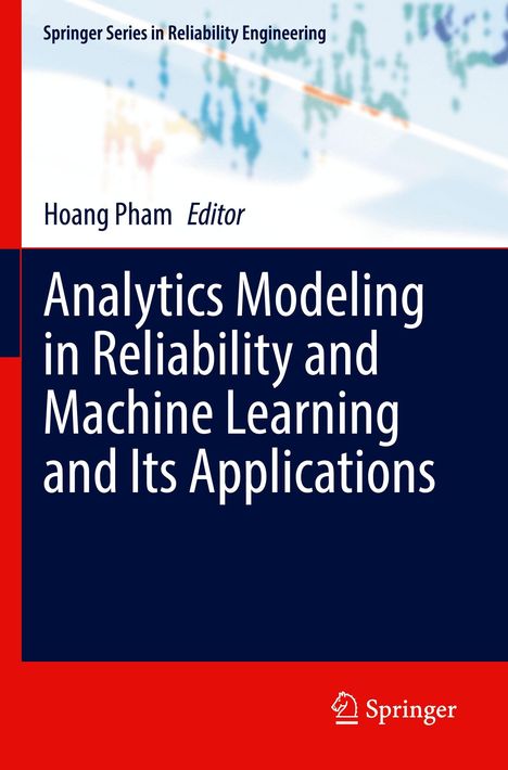 Der Titel lautet "Analytics Modeling in Reliability and Machine Learning and Its Applications" von Hoang Pham, Editor.