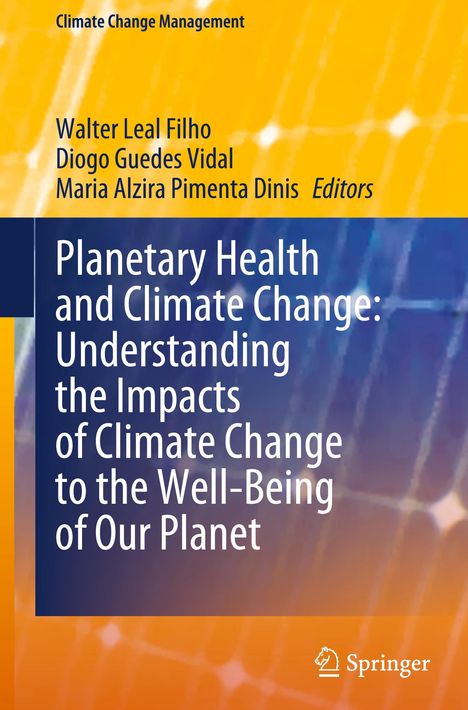 Planetary Health and Climate Change: Understanding the Impacts of Climate Change to the Well-Being of Our Planet, Buch