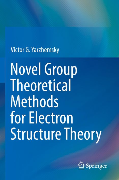 Blauer Hintergrund, Text: "Victor G. Yarzyemsky. Novel Group Theoretical Methods for Electron Structure Theory."