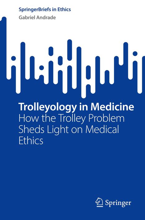 Gabriel Andrade: Trolleyology in Medicine, Buch