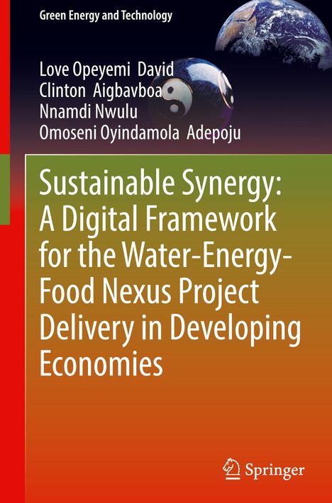 Love Opeyemi David: Sustainable Synergy: A Digital Framework for the Water-Energy-Food Nexus Project Delivery in Developing Economies, Buch