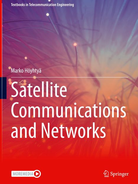 Marko Höyhtyä: Satellite Communications and Networks, Buch