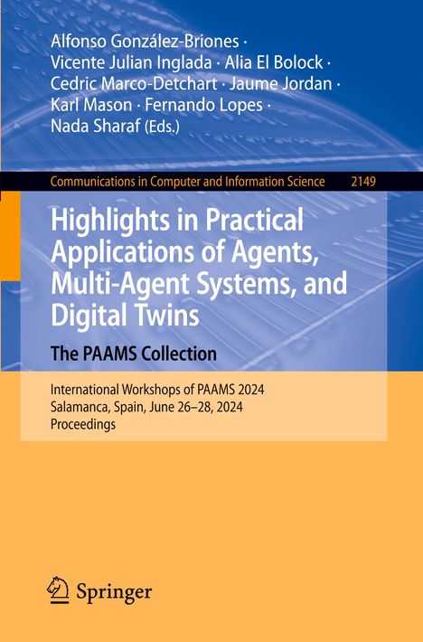 Highlights in Practical Applications of Agents, Multi-Agent Systems, and Digital Twins: The PAAMS Collection, Buch