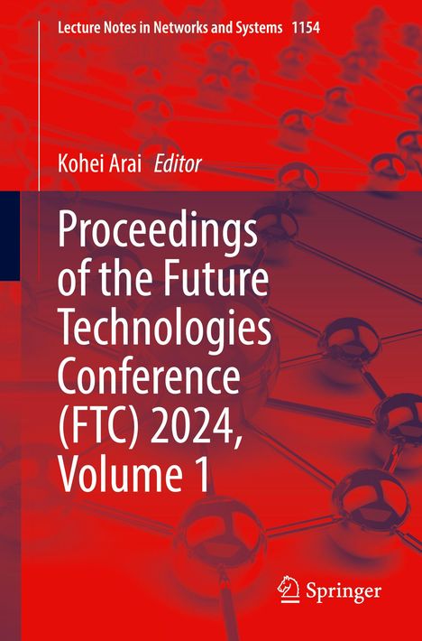 Proceedings of the Future Technologies Conference (FTC) 2024, Volume 1, Buch