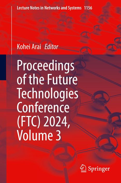 Proceedings of the Future Technologies Conference (FTC) 2024, Volume 3, Buch