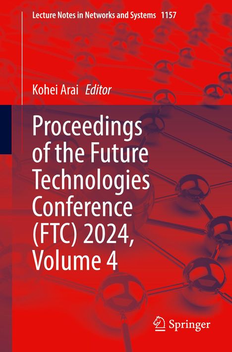 Proceedings of the Future Technologies Conference (FTC) 2024, Volume 4, Buch