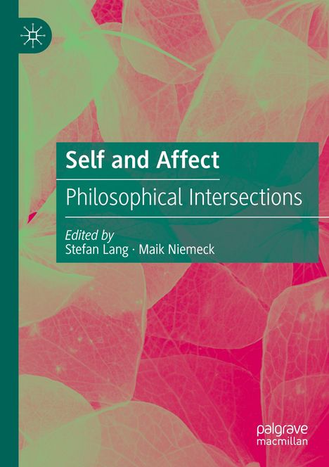 "Self and Affect: Philosophical Intersections" von Stefan Lang und Maik Niemeck. Blätter in Rosa-Grüntönen im Hintergrund.