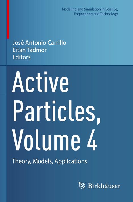 "Active Particles, Volume 4: Theory, Models, Applications". Blaue Buchabdeckung mit roten und weißen Details.