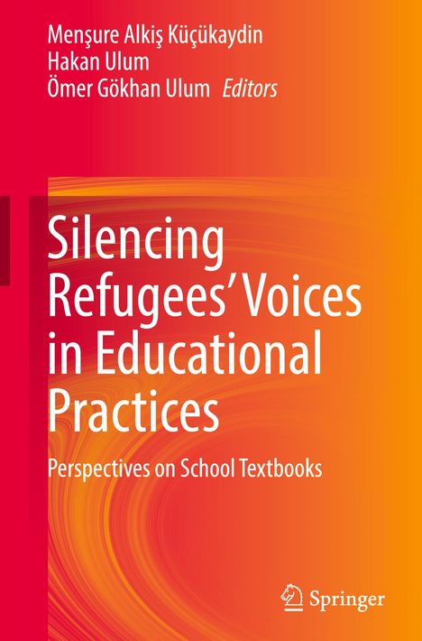 Silencing Refugees¿ Voices in Educational Practices, Buch