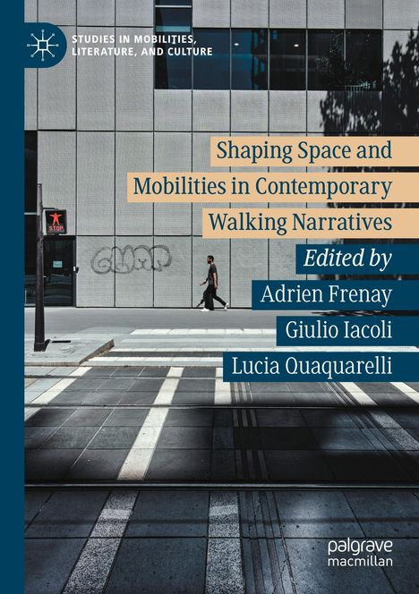 Buchtitel: "Shaping Space and Mobilities in Contemporary Walking Narratives". Straße mit laufender Person und Stoppschild.
