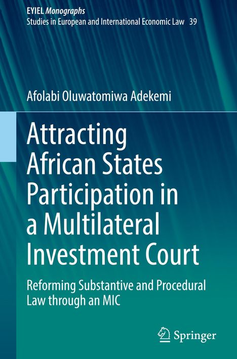 Afolabi Oluwatomiwa Adekemi: Attracting African States Participation in a Multilateral Investment Court, Buch