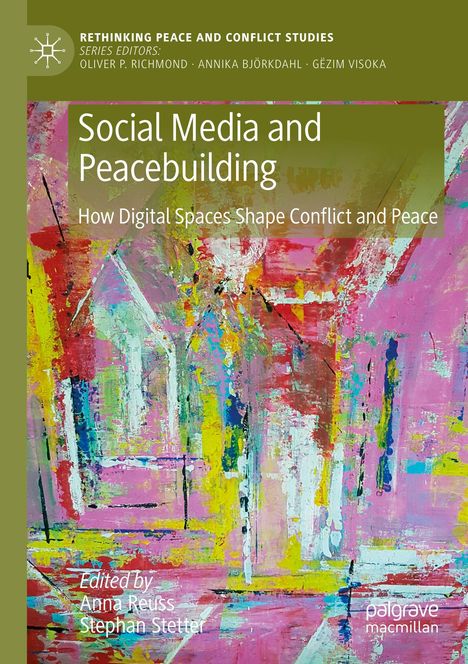 „Social Media and Peacebuilding: How Digital Spaces Shape Conflict and Peace“, buntes abstraktes Gemälde im Hintergrund.