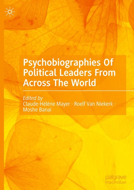 Psychobiographies Of Political Leaders From Across The World, Buch