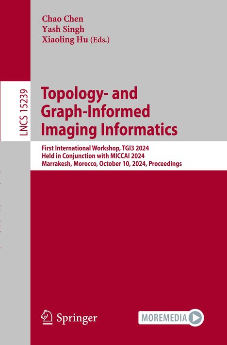 Topology- and Graph-Informed Imaging Informatics, Buch