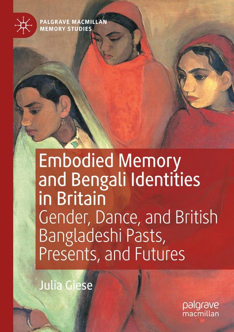 Titel: "Embodied Memory and Bengali Identities in Britain". Drei Frauen in farbigen Gewändern als Gemälde.