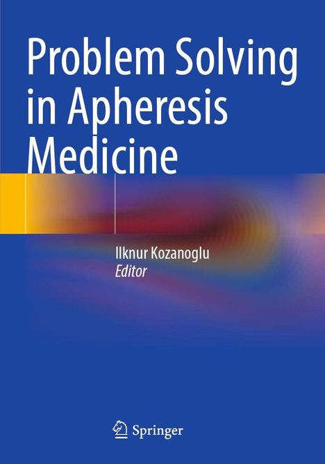 Text: "Problem Solving in Apheresis Medicine", "Ilknur Kozanoglu, Editor". 
Blauer Hintergrund mit bunten Farbverläufen.