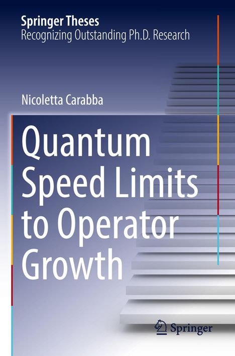 „Springer Theses, Recognizing Outstanding Ph.D. Research, Nicoletta Carabba, Quantum Speed Limits to Operator Growth.“ Treppe.