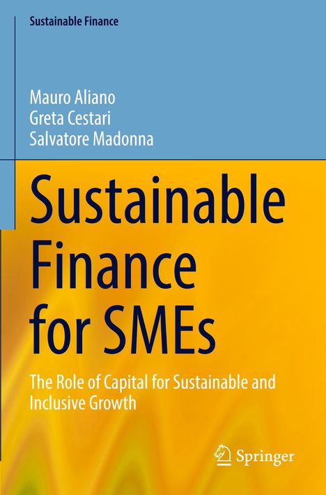 Titel: "Sustainable Finance for SMEs". Autoren: Mauro Aliano, Greta Cestari, Salvatore Madonna. Logos: Springer.