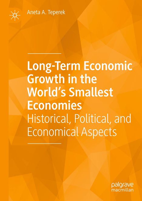 Der Titel lautet: "Long-Term Economic Growth in the World’s Smallest Economies". Hintergrund in orangenen Tönen.