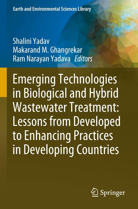 Buchtitel: "Emerging Technologies in Biological and Hybrid Wastewater Treatment". Autoren: Shalini Yadav, Makarand M. Ghangrekar.