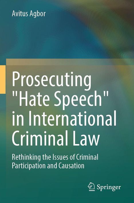 "Prosecuting 'Hate Speech' in International Criminal Law" zeigt auf grünem Hintergrund mit Springer-Logo rechts unten.