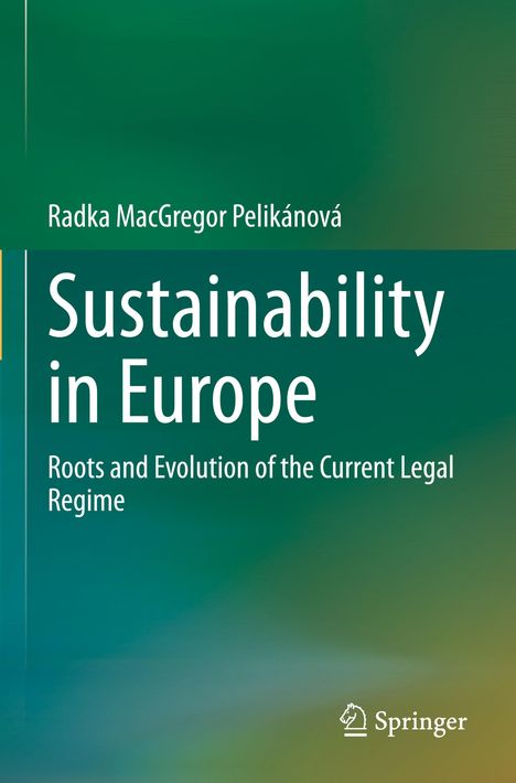 „Sustainability in Europe“ von Radka MacGregor Pelikánová. Grüner Hintergrund, Springer-Logo unten.