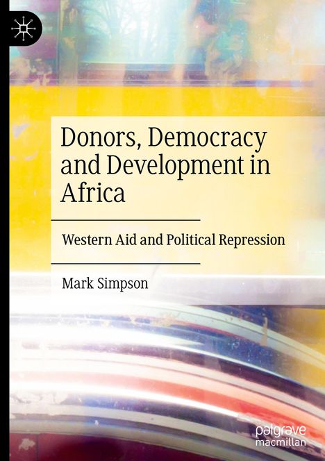 Mark Simpson: Donors, Democracy and Development in Africa, Buch