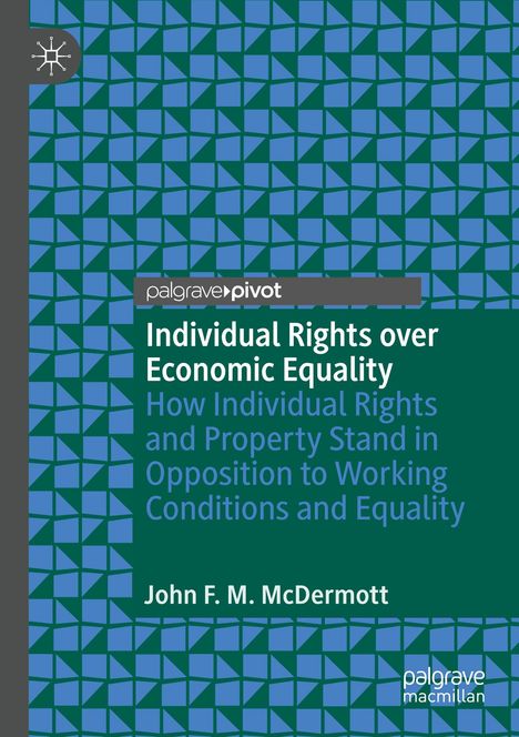 Text: "Individual Rights over Economic Equality" von John F. M. McDermott, Hintergrund mit blauem, geometrischem Muster, Logo oben links.