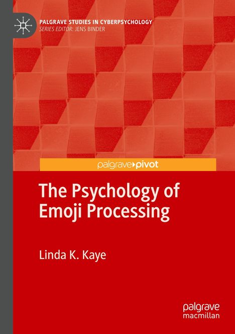 Text: "The Psychology of Emoji Processing" von Linda K. Kaye, Teil der Reihe "Palgrave Studies in Cyberpsychology". Oben rote Muster.