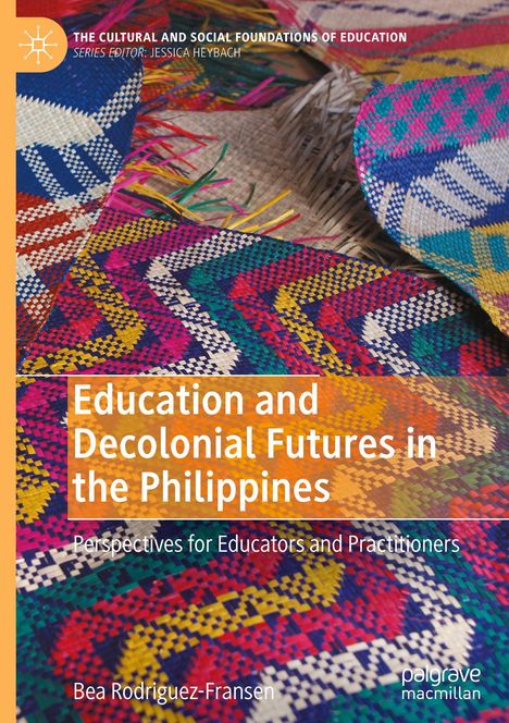 Bea Rodriguez-Fransen: Education and Decolonial Futures in the Philippines, Buch