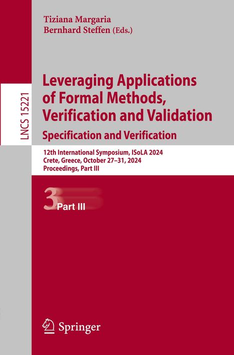 Leveraging Applications of Formal Methods, Verification and Validation. Specification and Verification, Buch