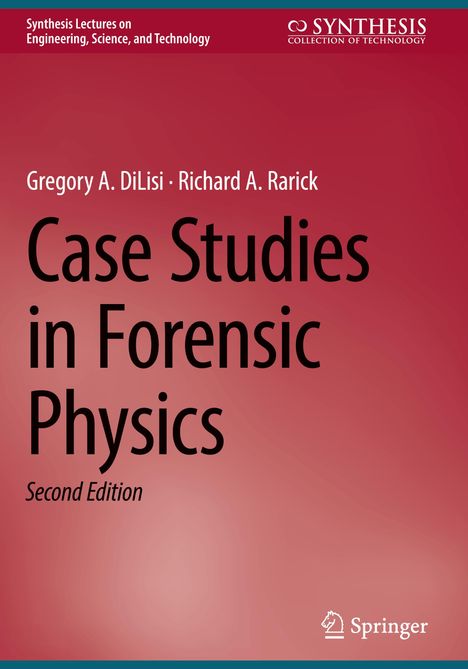 Richard A. Rarick: Case Studies in Forensic Physics, Buch