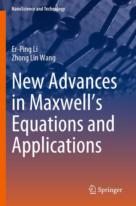"New Advances in Maxwell's Equations and Applications" von Er-Ping Li und Zhong Lin Wang. Molekülstruktur im Hintergrund.