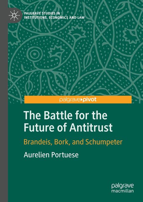 „The Battle for the Future of Antitrust“ von Aurelien Portuese, mit grünem, dekorativem Muster.